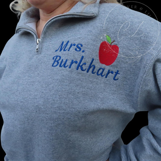 CUST01| Custom Embroidered Quarter Zip Sweatshirt | Embroidered Quarter Zip | Custom Teacher Embroidered Quarter Zip | Gift for Teachers |